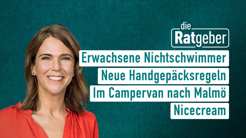 Moderatorin Anne Brüning mit den Themen der Sendung "Die Ratgeber" vom 02.09.2024: Erwachsene Nichtschwimmer, Neue Handgepäcksregeln, Im Campervan nach Malmö, Nicecream