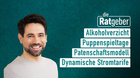 Moderator Daniel Johé mit den Themen der Sendung "Die Ratgeber" vom 12.09.2024: Alkoholverzicht, Puppenspieltage, Patenschaftsmodell, Dynamische Stromtarife