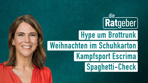 Moderatorin Anne Brüning sowie die Themen bei "die Ratgeber" am 13.11.2024: Hype um Brottrunk, Weihnachten im Schuhkraton, Kampfsport Escrima, Spaghetti-Check 