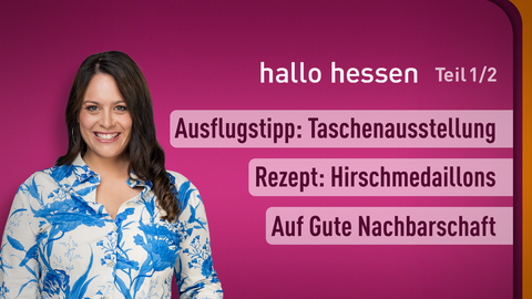 Moderatorin Leonie Koch sowie die Themen bei "hallo hessen" am 15.11.2024: Ausflugstipp: Taschenausstellung, Rezept: Hirschmedaillons, Auf Gute Nachbarschaft 