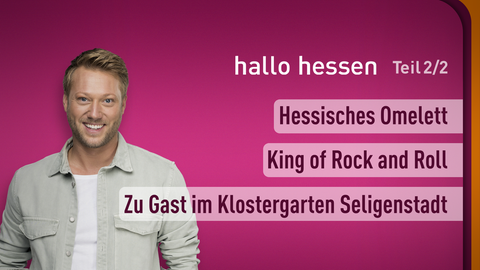 Moderator Jens Pflüger sowie die Themen bei "hallo hessen" am 16.08.2024: Hessisches Omelett,  King of Rock and Roll, Zu Gast im Klostergarten Seligenstadt