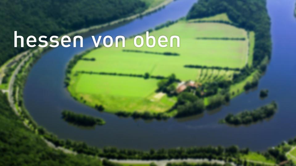 hessen von oben | hr-fernsehen.de