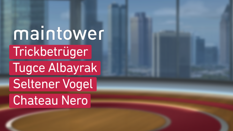 maintower am 15.11.2024 mit den Themen: Trickbetrüger, Tugce Albayrak, Seltener Vogel, Chateau Nero 