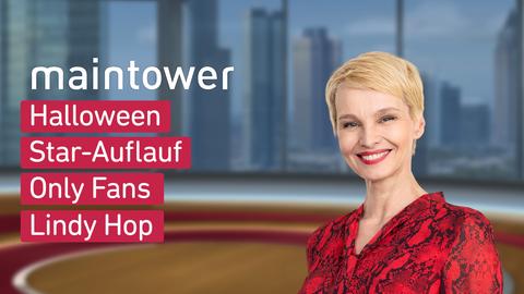 Moderatorin Susann Atwell sowie die Themen bei "maintower" am 31.10.2024: Halloween, Star-Auflauf, Only Fans, Lindy Hop.