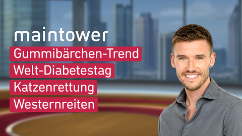 Moderator Marvin Fischer sowie die Themen bei "maintower" am 14.11.2024: Gummibärchen-Trend, Welt-Diabetestag, Katzenrettung, Westernreiten