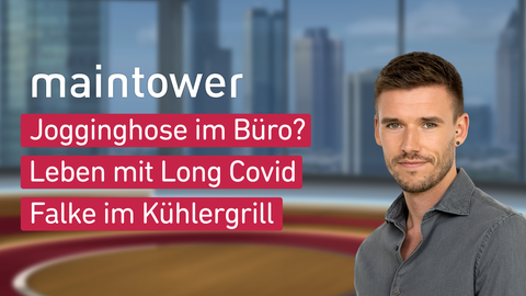 Moderator Marvin Fischer sowie die Themen bei "maintower" vom 28.01.2025: Jogginghose im Büro?, Leben mit Long Covid, Falke im Kühlergrill