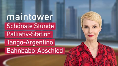 Moderatorin Susann Atwell sowie die Themen bei "maintower weekend" am 02.11.2024: Schönste Stunde, Palliativ-Station, Tango-Argentino, Bahnbabo-Abschied.