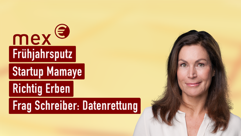 Moderatorin Claudia Schick sowie die Themen von "mex" am 19.03.2025: Frühjahrsputz, Startup Mamaye, Richtig Erben, Frag Schreiber: Datenrettung