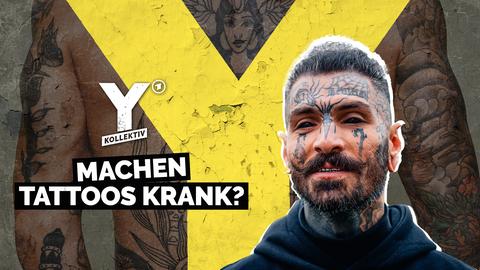 Max ist volltätowiert. Hintergrund tätowierter Oberkörper und gelbes "Y". Text: Machen Tattoos krank?